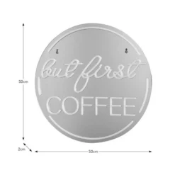 But First Coffee Indoor Outdoor Mirrored Neon Sign -EGLO Shop 30873114 alt08
